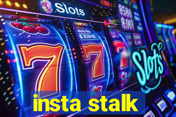 insta stalk