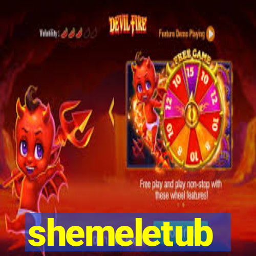 shemeletub