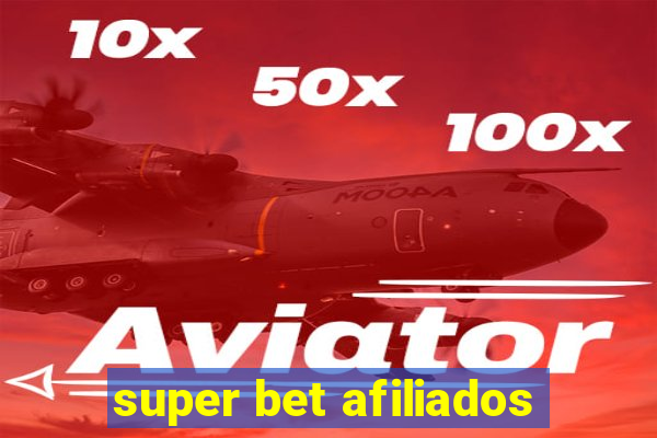 super bet afiliados