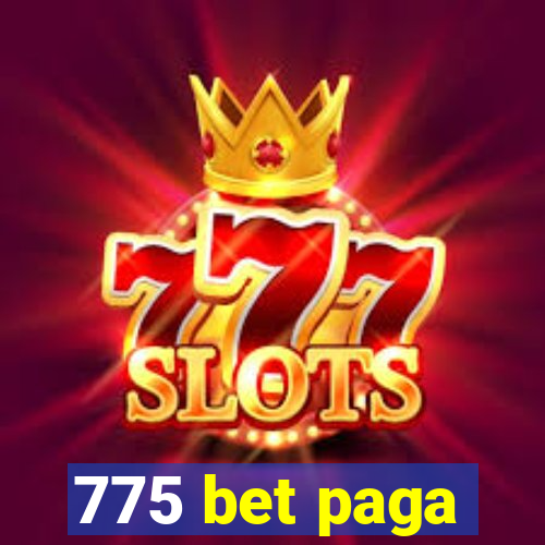 775 bet paga