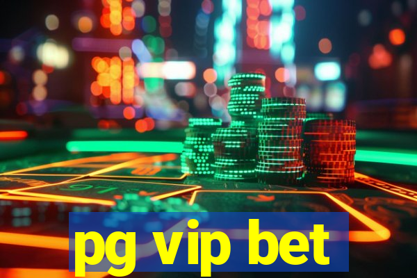 pg vip bet