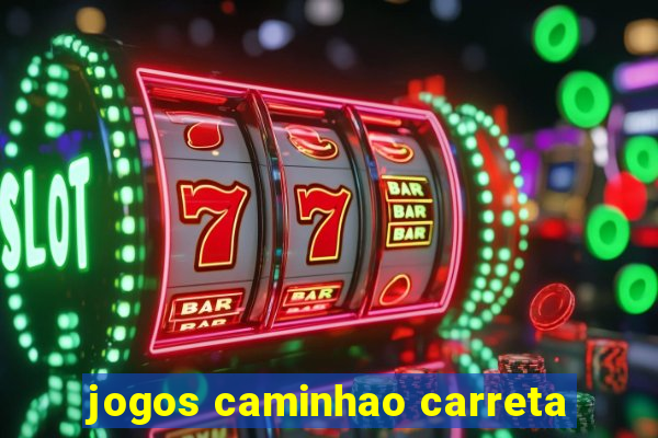 jogos caminhao carreta