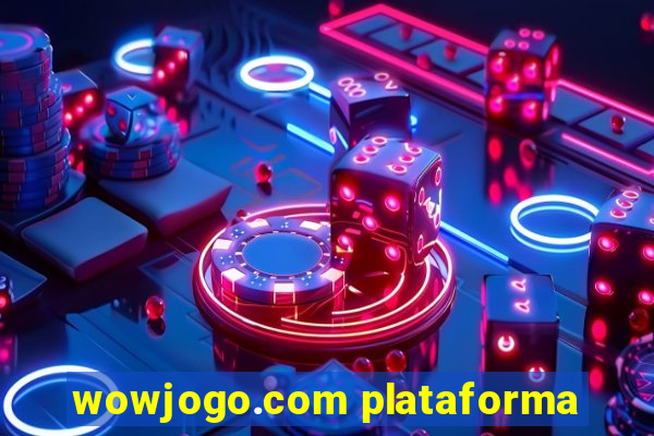 wowjogo.com plataforma