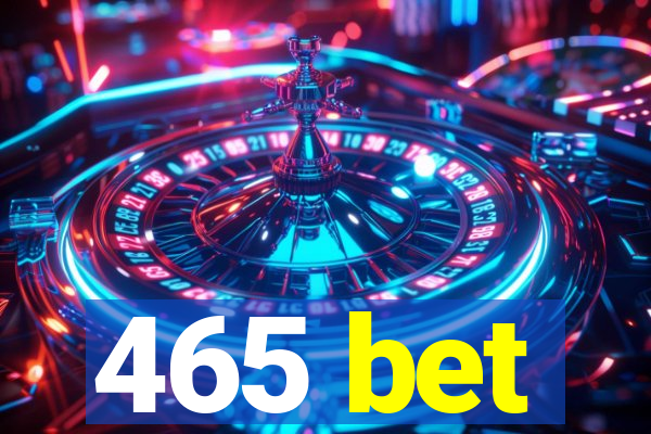 465 bet