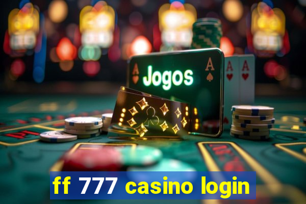 ff 777 casino login