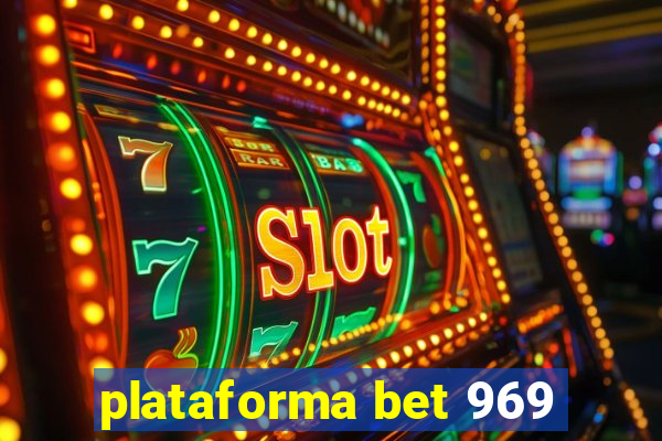 plataforma bet 969