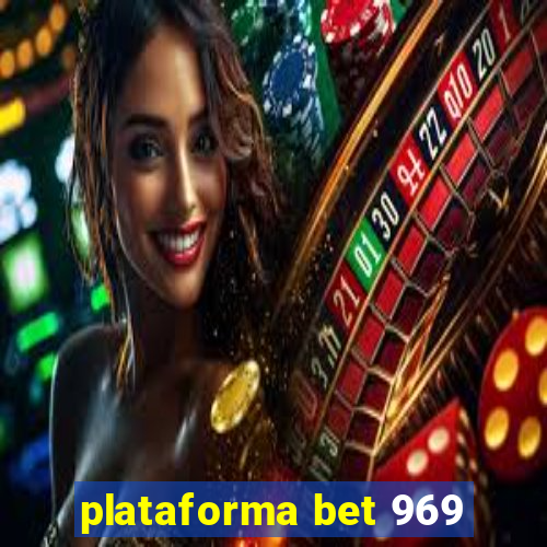 plataforma bet 969