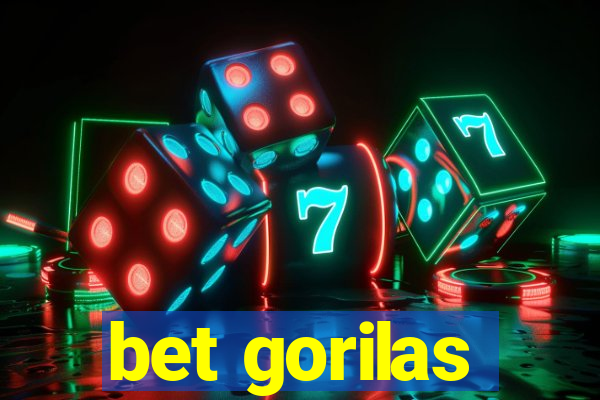 bet gorilas