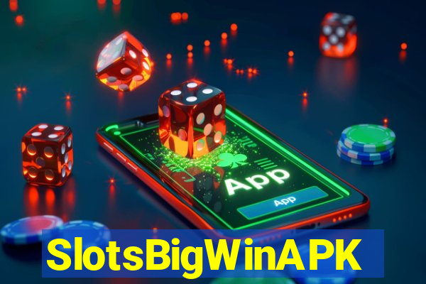 SlotsBigWinAPK