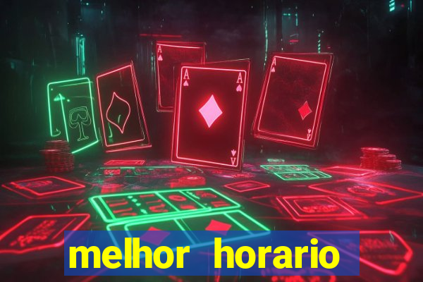 melhor horario jogar aviator