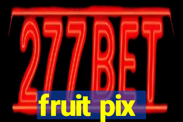 fruit pix