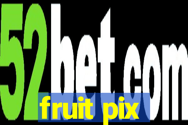 fruit pix