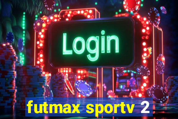 futmax sportv 2