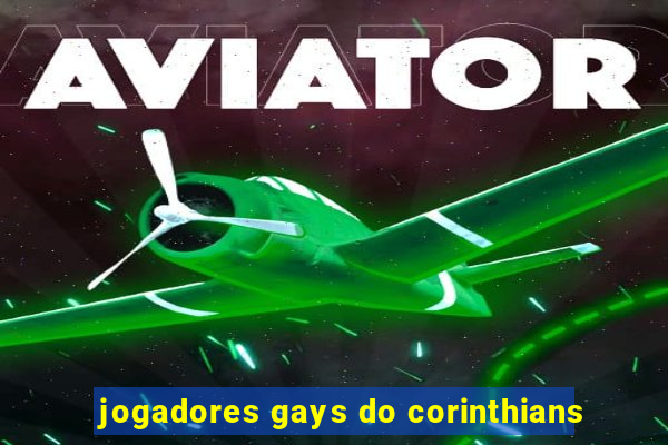 jogadores gays do corinthians