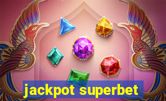 jackpot superbet