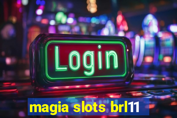 magia slots brl11