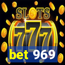 bet 969