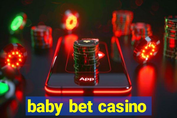 baby bet casino