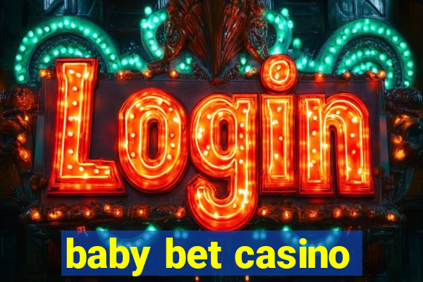 baby bet casino