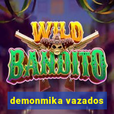 demonmika vazados