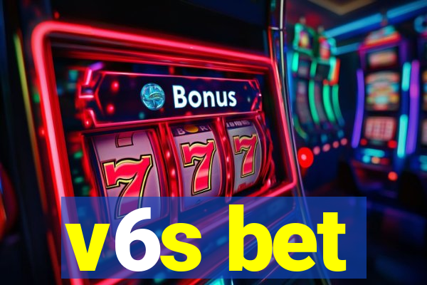 v6s bet