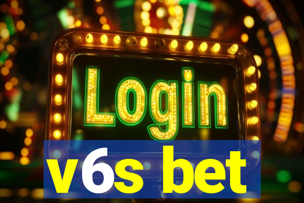 v6s bet