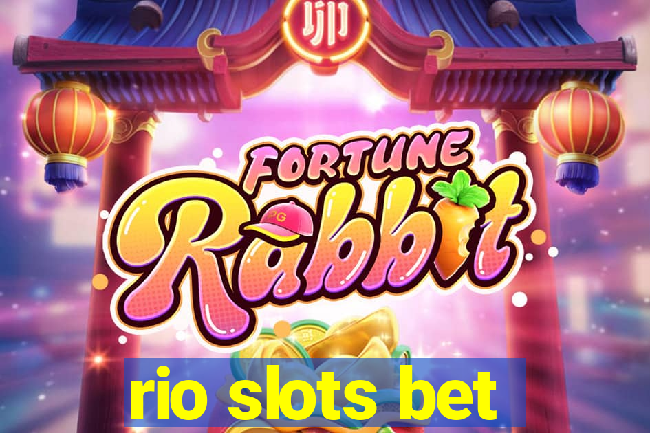 rio slots bet