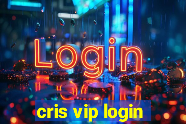 cris vip login