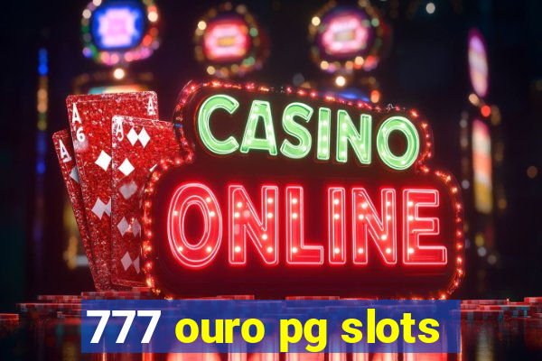 777 ouro pg slots