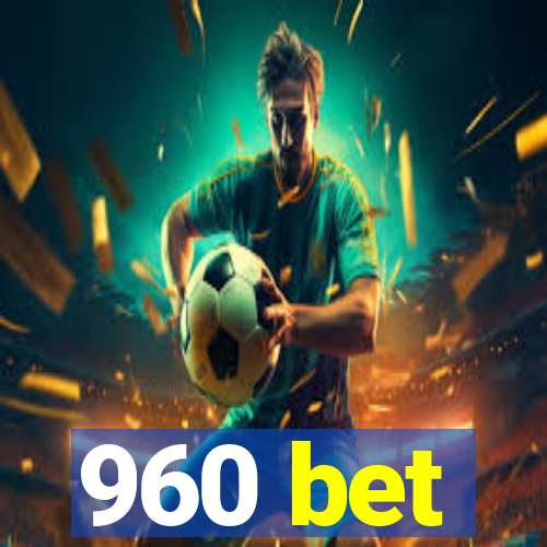 960 bet