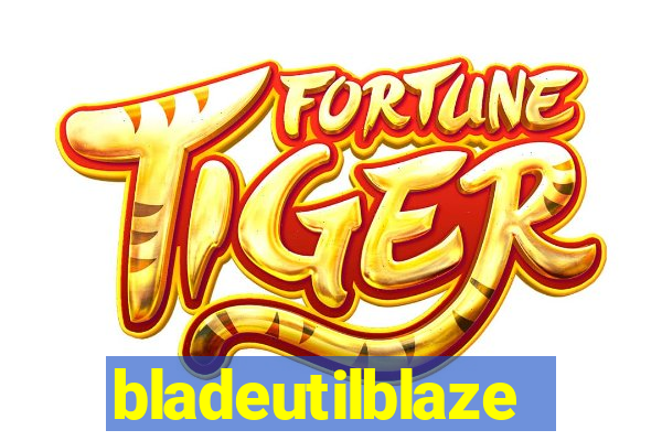 bladeutilblaze