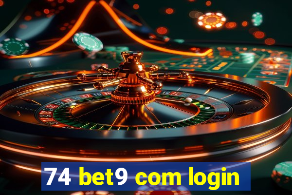 74 bet9 com login