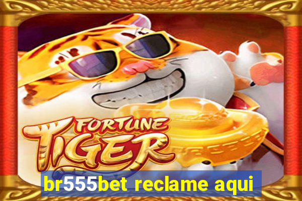 br555bet reclame aqui