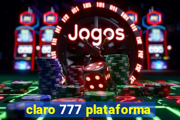 claro 777 plataforma