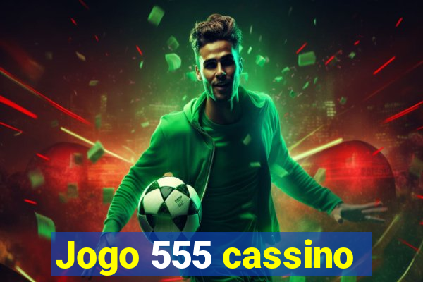 Jogo 555 cassino