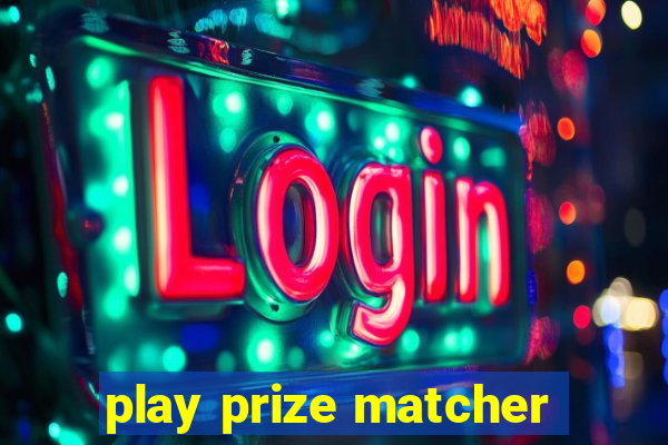 play prize matcher