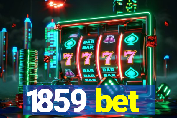 1859 bet