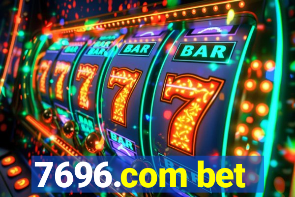 7696.com bet