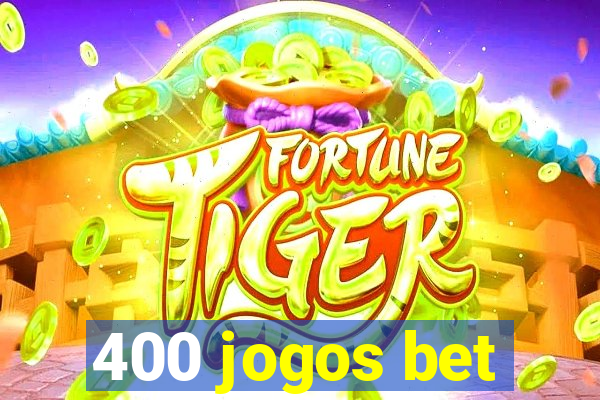 400 jogos bet