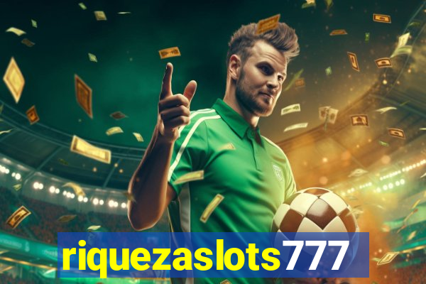 riquezaslots777