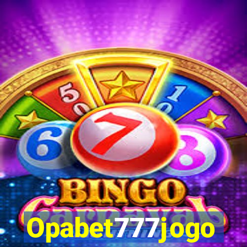 Opabet777jogo