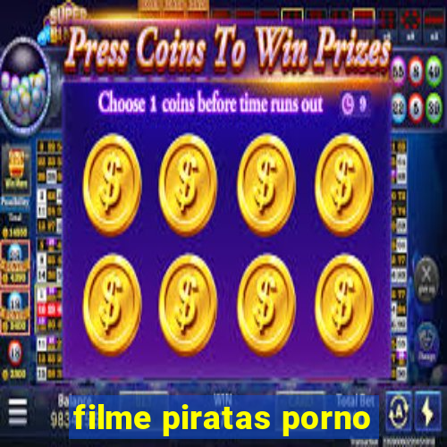 filme piratas porno