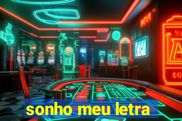 sonho meu letra