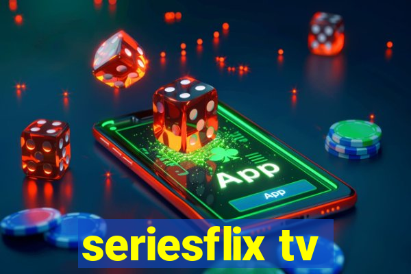 seriesflix tv