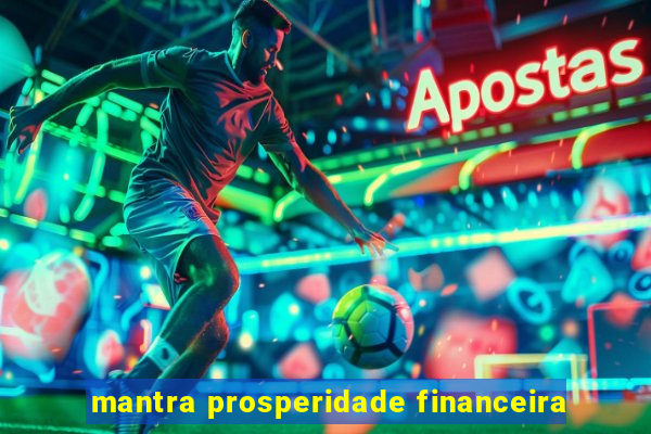 mantra prosperidade financeira