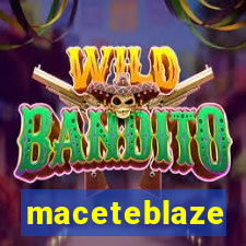 maceteblaze