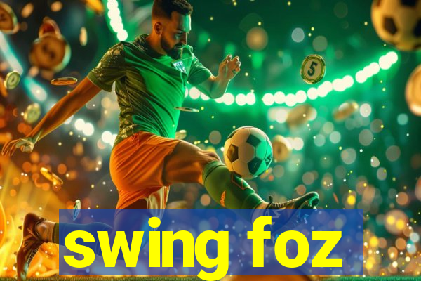 swing foz