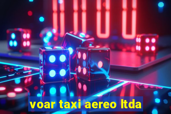 voar taxi aereo ltda