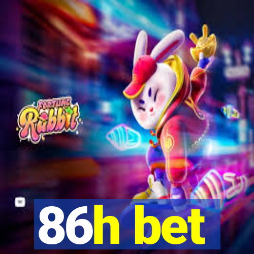 86h bet