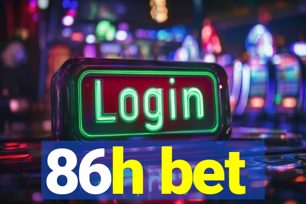 86h bet